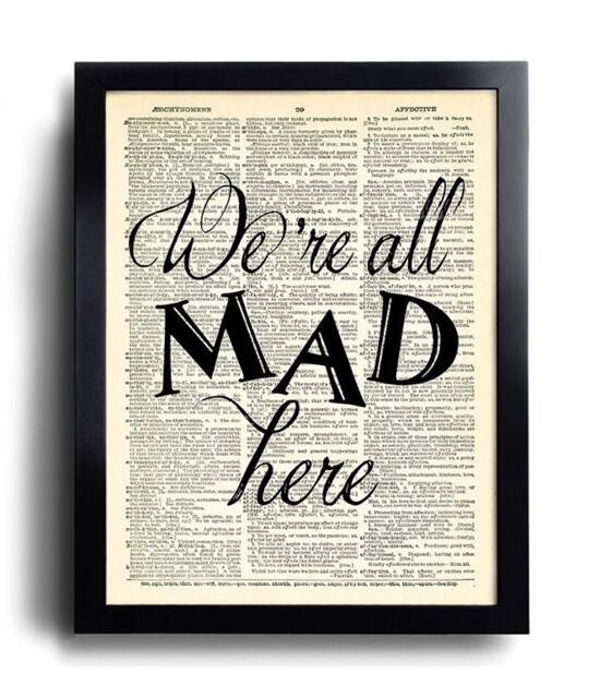We're All Mad Here Alice in Wonderland Poster Print, Wall Decal. Girl Room Decor, Poster, Unique Gift Idea, For Girlfriend 346 - image 1