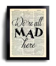 We're All Mad Here Alice in Wonderland Poster Print, Wall Decal. Girl Room Decor, Poster, Unique Gift Idea, For Girlfriend 346 - thumbnail 1
