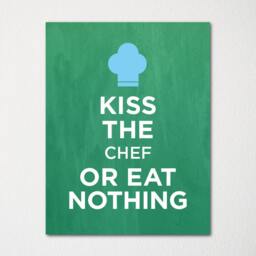 Kiss The Chef Or Eat Nothing - Fine Art Print Choice Of Color Purchase 3 & Receive 1 Free - thumbnail 2
