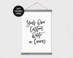 Custom Brush Font Quote Canvas With Wood Poster Hanger - Pix Print - Quote - Your Own Words-Wall Hanging-Print Hanger - thumbnail 1