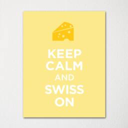 Keep Calm & Swiss On - Fine Art Print Choice Of Color Purchase 3 Receive 1 Free - thumbnail 1