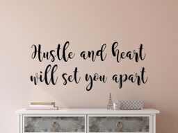 Hustle Wall Decal - & Heart - Hustle Art - Vinyl Decor - Heart Will Set You Apart - thumbnail 1
