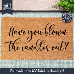 Have You Blown The Candles Out - Funny Door Mat Doormat Homeware Gift New Home Custom Housewarming - thumbnail 1