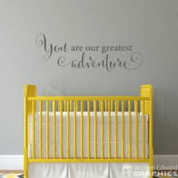 You Are Our Greatest Adventure Decal - Nursery Wall Decor Gender Neutral Baby Room Vinyl Sticker - thumbnail 1