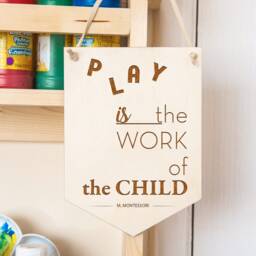 Montessori Wooden Banner Play Is The Work Of Child, Kids Room Decor - thumbnail 2