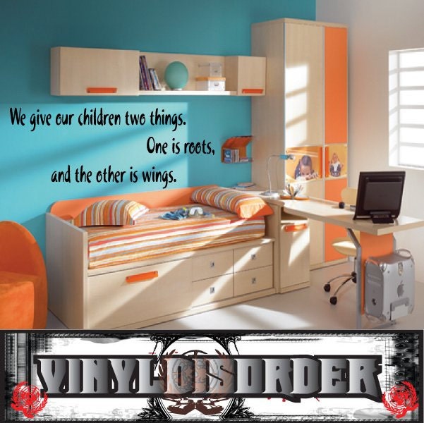 We Give Our Children Two Things. One Is Roots, & The Other - Vinyl Wall Decal Quotes Sticker Childrensphotoquotes09Et - image 1