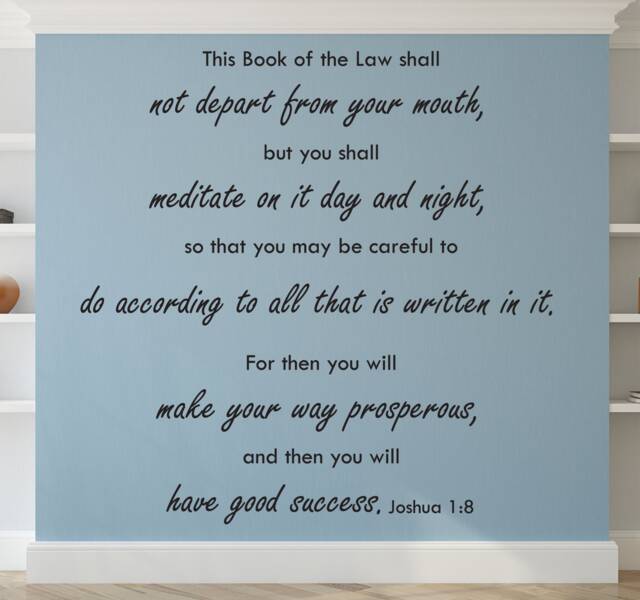 "Vinyl Wall Art Decal - Joshua 18 ""This Book Of The Law Shall Not Depart From Your Mouth, But You Meditate On It Day & Night..." - image 1