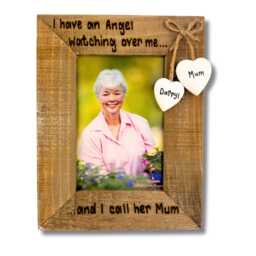 I Have An Angel Watching Over Me, & Call Her Mum/Dad - Personalised Driftwood Photo Frame 6x4 - thumbnail 1
