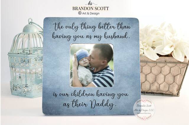 Fathers Day Gift Dad Frame, Picture Photo Daddy Gift, Frame Husband Birthday - image 1