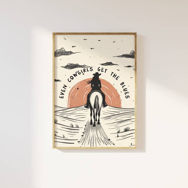 Even Cowgirls Get The Blues Western Print - Old West Cowgirl, Country Aesthetic, Trendy Hand Drawn, Retro Vintage Desert Sun Horse - image 1