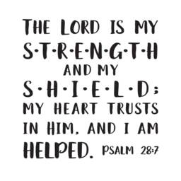 "Vinyl Wall Decal - Psalm 287 ""The Lord Is My Strength & Shield..." - thumbnail 2