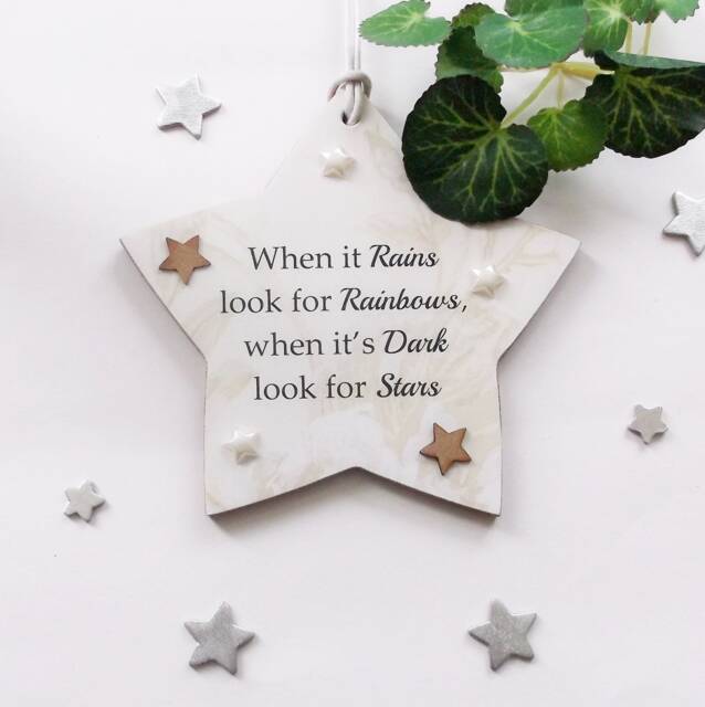 When It Rains Look For Rainbows, It's Dark Stars Wooden Gift Star - image 1