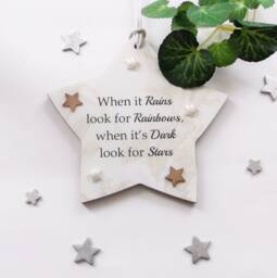 When It Rains Look For Rainbows, It's Dark Stars Wooden Gift Star - thumbnail 1