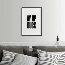 Ay Up Duck Print Northern Stoke Stokie Slang Wall Art - thumbnail 3