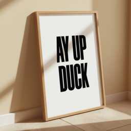 Ay Up Duck Print Northern Stoke Stokie Slang Wall Art - thumbnail 1