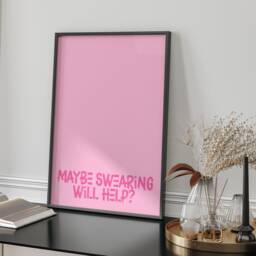 Maybe Swearing Will Help Printed Wall Art A3 A4 Framed Unframed Decorative Print Humorous Quote Artwork - thumbnail 2