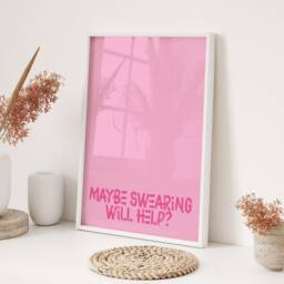 Maybe Swearing Will Help Printed Wall Art A3 A4 Framed Unframed Decorative Print Humorous Quote Artwork - thumbnail 3