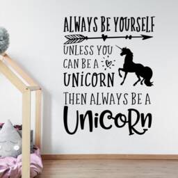 Unicorn Wall Decal, Always Be Yourself, Unless You Can A Unicorn, Then Always Unicorn - thumbnail 2