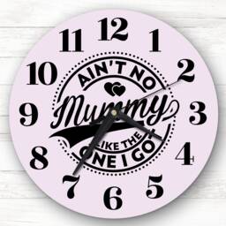 Ain't No Mummy Like The One I Got Personalised Gift Clock - thumbnail 1