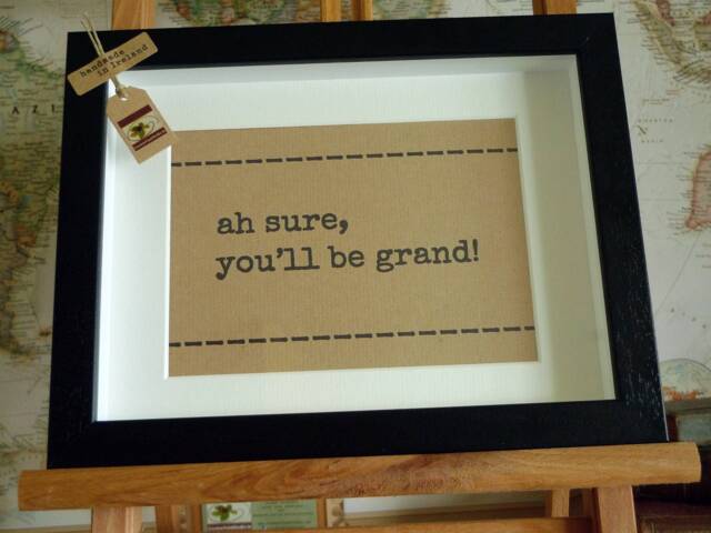 Ah Sure, You'll Be Grand - Irish Saying Wall Art Framed Picture Funny Keepsake Handmade in Ireland - image 1