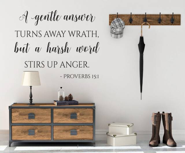 "Vinyl Wall Art Decal - Proverbs 151 ""A Gentle Answer Turns Away Wrath, But A Harsh Word Stirs Up Anger." - image 1
