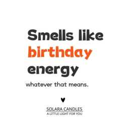 Smells Like Birthday Energy Candle, Funny Gift For Best Friend - thumbnail 2