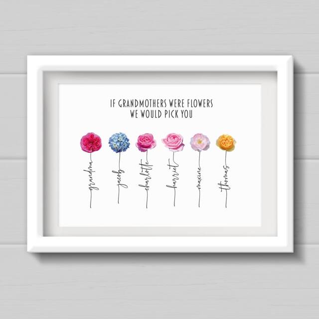 Mothers Day Gift For Grandma, If Grandmas Were Flowers We Would Pick You, Personalised Print From Grandchildren. Present Nana, Nain, Mum - image 1