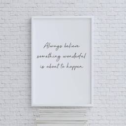 A4 Wall Art Print - Always Believe Inspirational Quote - thumbnail 1