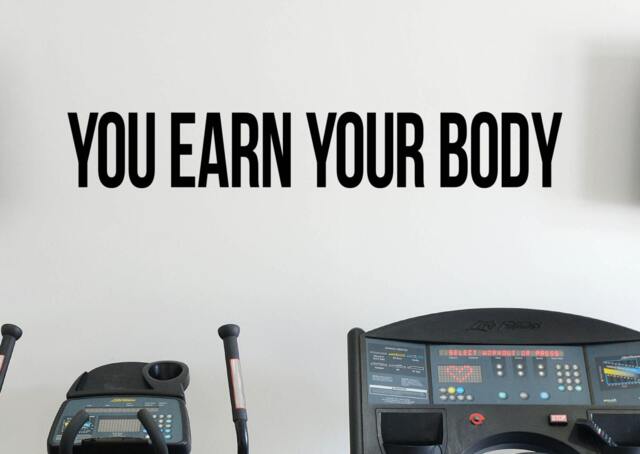 You Earn Your Body Fitness Self Motivation Vinyl Decal Workout Gym Wall Sticker Sport Home Interior Graphics 13(Fgm - image 1