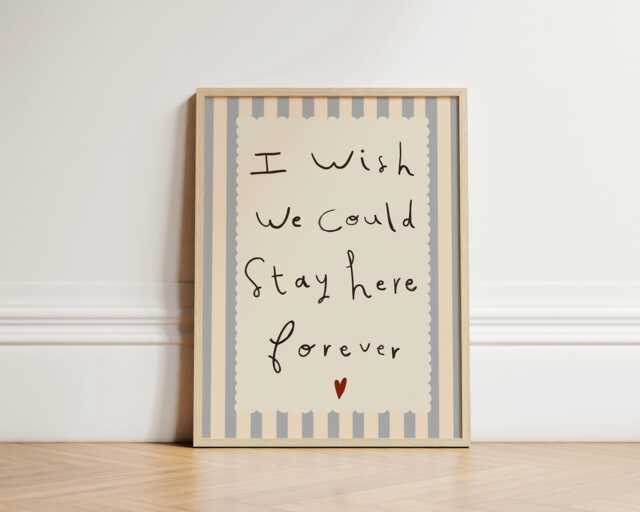stay Forever Print, Heart Felt Quote Nursery Bedroom Art, Illustration Wall Unframed - image 1