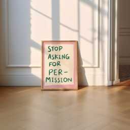 stop Asking For Permission Unframed Print - Poster Positive Wall Art Colourful Decor Uplifting Prints Posters Hand Drawn - thumbnail 2