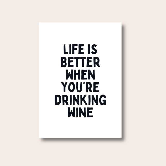 Typography Poster, Quote Text Life Is Better When Drinking Wine, Fun Quotes, Modern Print, Posters & Prints, Wine Print - image 1