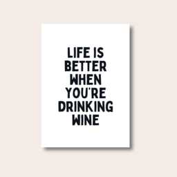 Typography Poster, Quote Text Life Is Better When Drinking Wine, Fun Quotes, Modern Print, Posters & Prints, Wine Print - thumbnail 1