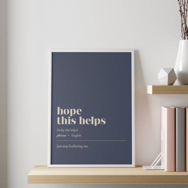 Funny Office Decor - Hope This Helps - Customisable Illustration Print Minimalist Home Wall Work From Art - image 1