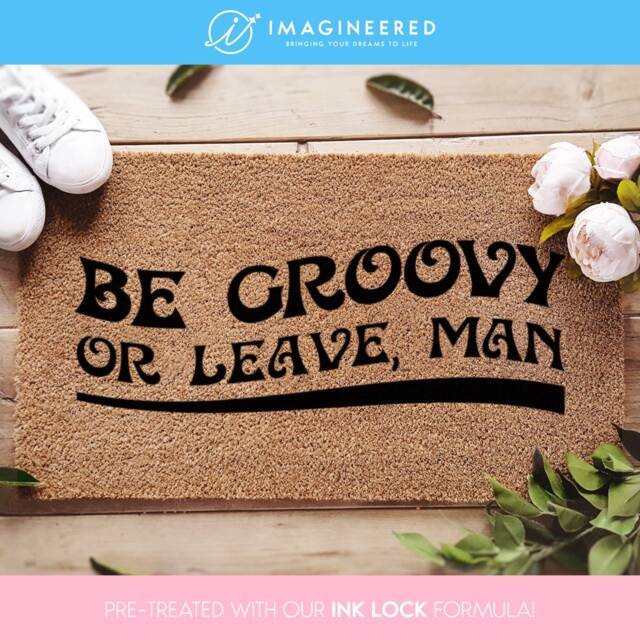 Be Groovy Or Leave Man/Funny Doormat Hippy Decor Fun Door Mat - image 1