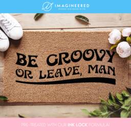 Be Groovy Or Leave Man/Funny Doormat Hippy Decor Fun Door Mat - thumbnail 1