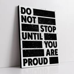 Do Not Stop Until You Are Proud Quote Motivational Inspirational, Framed Canvas Wall Art Poster Print, Home Office & Room Decor, Gift Idea - thumbnail 2