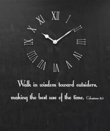 "Vinyl Wall Decal - Colossians 45 ""Walk in Wisdom Toward Outsiders, Making The Best Use Of Time."