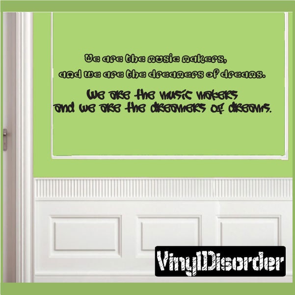 We Are The Music Makers, & We Dreamers Of Dreams - Vinyl Wall Decal Quotes Sticker Musicroomquotes23Et - image 1
