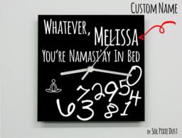 Custom Name Whatever, You're Namast'ay in Bed/Square Black - Wall Clock