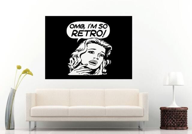 Omg Oh My God I Am So Retro Fashion Girl Chick Woman Poster Wall Decal Vinyl Sticker Mural Room Decor L1192 - image 1