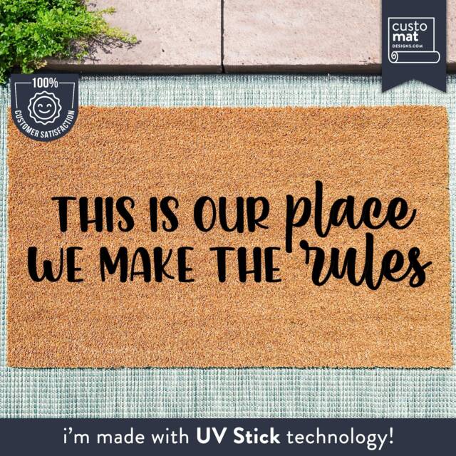 A Humorous Welcome For Your Entryway - This Is Our Place We Make The Rules Perfect Housewarming Gift For Friends House Doormat - image 1