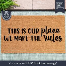 A Humorous Welcome For Your Entryway - This Is Our Place We Make The Rules Perfect Housewarming Gift For Friends House Doormat - thumbnail 1