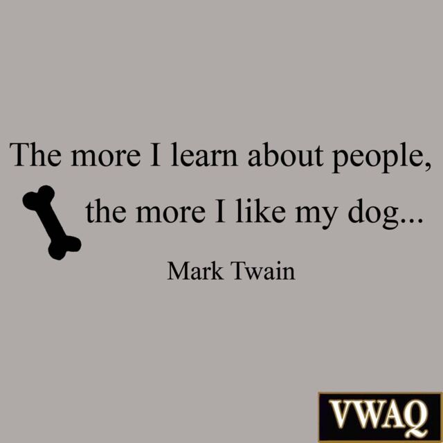 The More I Learn About People, Like My Dog Wall Decal Mark Twain Quotes Vwaq-Mt501 - image 1