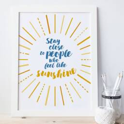 stay Close To People Who Feel Like Sunshine - Positive Motivational Print Friendship Gift - thumbnail 2
