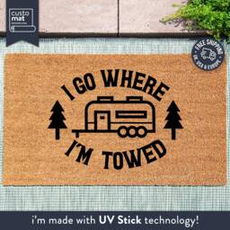 I Go Where I'm Towed Funny Travel Doormat - Customised Towing Coir Door Mat For Campervan Personalised Caravan Doormats - thumbnail 1