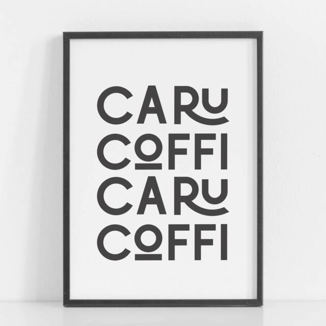 Print Caru Coffi, Love Coffee Print, Home Decor, Welsh Prints, Art, Cegin, Kitchen, Printiau Cymraeg