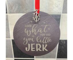 Home Alone Quote Look What You Did Little Jerk Christmas Tree Bauble Decorations Natural Slate