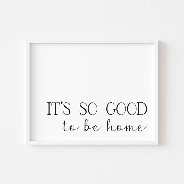 It's So Good To Be Home Landscape Hallway Family Unframed Wall Art Poster Print - image 1