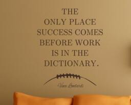 Football Quote-Work Success-Vince Lombardi-Vinyl Wall Decal - Man Cave-Work Hard-Football-Boys Bedroom Decor - thumbnail 1